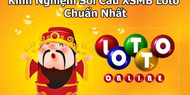 Soi Cầu XSMB Loto - Kinh Nghiệm Soi Cầu Bằng Phương Pháp Bạc Nhớ